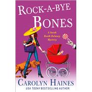 Rock-a-Bye Bones A Sarah Booth Delaney Mystery