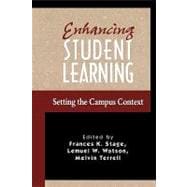 Enhancing Student Learning Setting the Campus Context