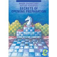 Secrets of Opening Preparation School of Future Champions Vol. 2