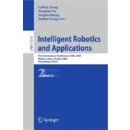 Intelligent Robotics and Applications Pt. II : First International Conference, Icira 2008 Wuhan, China, October 2008 - Proceedings