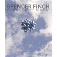 Spencer Finch The Brain Is Wider Than the Sky
