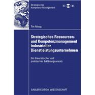 Strategisches ressourcen- und kompetenzmanagement industrieller dienstleistungsunternehmen