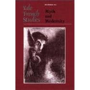 Yale French Studies, volume 111; Myth and Modernity