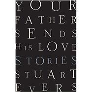 Your Father Sends His Love Stories