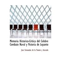 Memoria Hista Rico-Crastica Del Caclebre Combate Naval y Victoria de Lepanto
