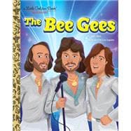 The Bee Gees: A Little Golden Book Biography book cover, ISBN 9780593645161