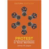Protest A Cultural Introduction to Social Movements