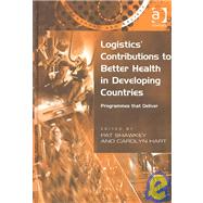 Logistics' Contributions to Better Health in Developing Countries