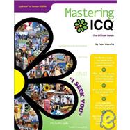 Mastering ICQ : The Official Guide: AOL Exclusive Version