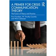 A Primer for Crisis Communication Theory