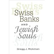Swiss Banks and Jewish Souls