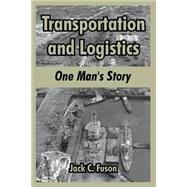 Transportation and Logistics : One Man's Story