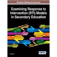 Examining Response to Intervention Rti Models in Secondary Education