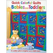 Quick Colorful Quilts for Babies And Toddlers