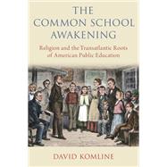 The Common School Awakening