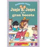 Junie B. Jones y su gran bocota (Spanish language edition of Junie B. Jones and Her Big Fat Mouth) book cover, ISBN 9780439425162