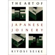 The Art of Japanese Joinery,9780834815162