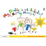 My Daddy is Not Autistic (But My Mummy is) book cover, ISBN 9781040565162