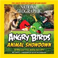 National Geographic Angry Birds Animal Showdown 50 Wild and Crazy Animal Face-Offs