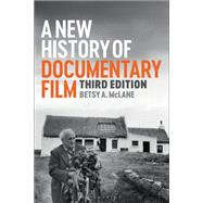 A New History of Documentary Film