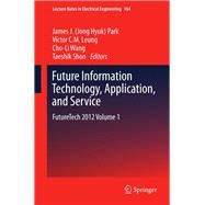 Future Information Technology, Application, and Service