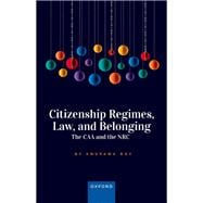 Citizenship Regimes, Law, and Belonging