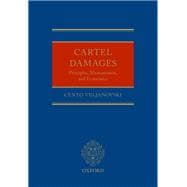 Cartel Damages Principles, Measurement, and Economics