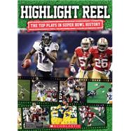 Highlight Reel: The Top Plays In Superbowl History
