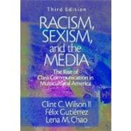 Racism, Sexism, and the Media : The Rise of Class Communication in Multicultural America