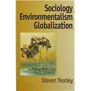 Sociology, Environmentalism, Globalization Reinventing the Globe