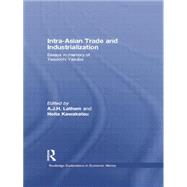 Intra-Asian Trade and Industrialization: Essays in Memory of Yasukichi Yasuba