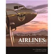 Airlines Charting Air Transport History with R.E.G. Davies