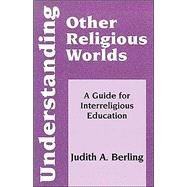 Understanding Other Religious Worlds