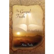 The Gospel Truth, a Reality Check