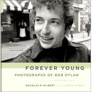 Forever Young : Photographs of Bob Dylan