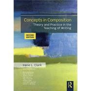 Concepts in Composition: Theory and Practice in the Teaching of Writing