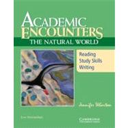 Academic Encounters: The Natural World Student's Book: Reading, Study Skills, and Writing