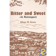 Bitter and Sweet : In Retrospect