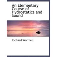 An Elementary Course of Hydrostatics and Sound