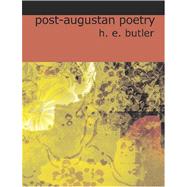 Post-Augustan Poetry : From Seneca to Juvenal