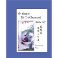 Yin-Yang in Tai-Chi Chuan and Daily Life