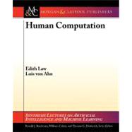 Human Computation : An Integrated Approach to Learning from the Crowd