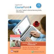 Lippincott CoursePoint+ Enhanced for Lynn: Taylor's Clinical Nursing Skills A Nursing Process Approach