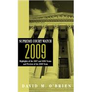 Supreme Court Watch 2009 Highlights of the 2007 and 2008 Terms and Preview of the 2009 Term