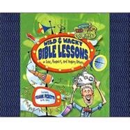 Wild & Wacky Bible Lessons on Fear, Respect and Helping Others: 13 Quick and Easy Lessons for Combined Ages with Poster and Video and CD (Audio)