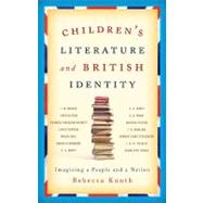 Children's Literature and British Identity Imagining a People and a Nation