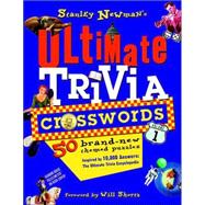 Stanley Newman's Ultimate Trivia Crosswords, Volume 1