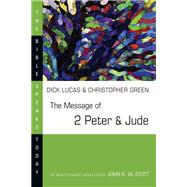The Message of 2 Peter and Jude