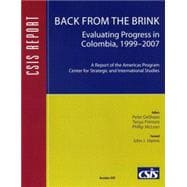 Back from the Brink Evaluating Progress in Colombia, 1999-2007