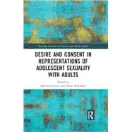 Desire and Consent in Representations of Adolescent Sexuality with Adults